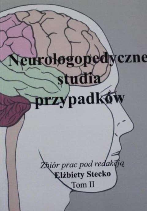 Neurologopedyczne studia przypadków T.2