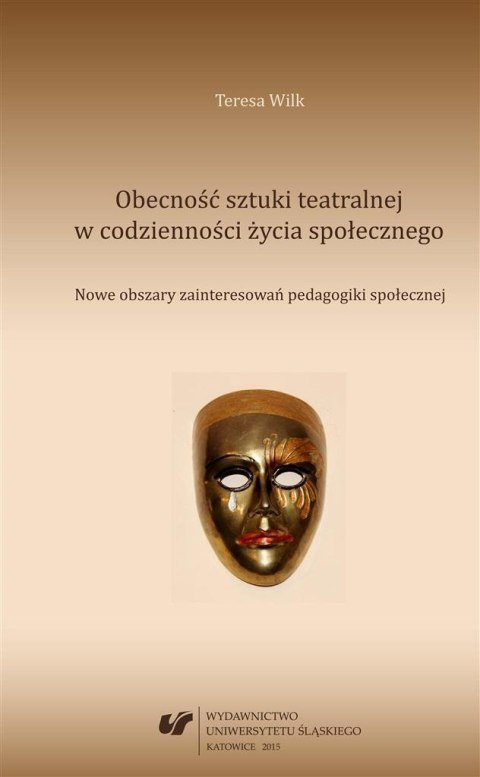 Obecność sztuki teatralnej w codzienności życia...