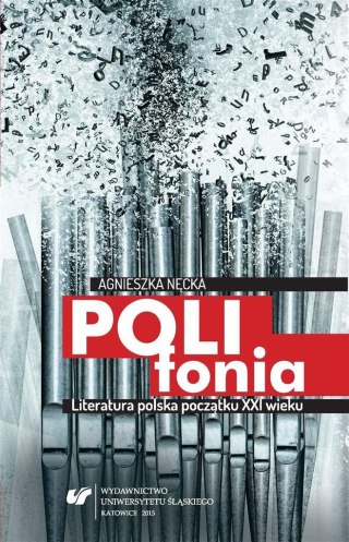 Polifonia. Literatura polska początku XXI wieku