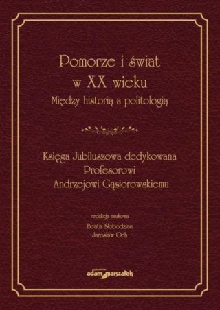 Pomorze i świat w XX wieku Między historią..