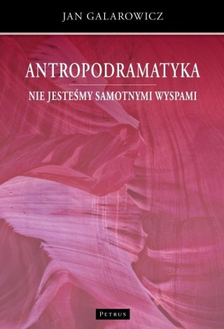 Antropodramatyka. Nie jesteśmy samotnymi wyspami