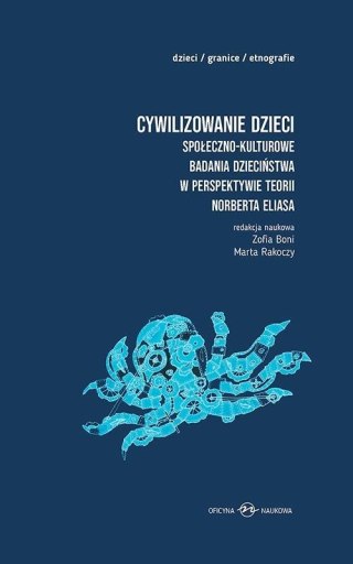 Cywilizowanie dzieci? Społeczno-kulturowe badania