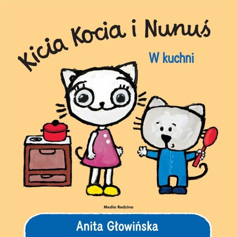 Kicia Kocia i Nunuś. W kuchni