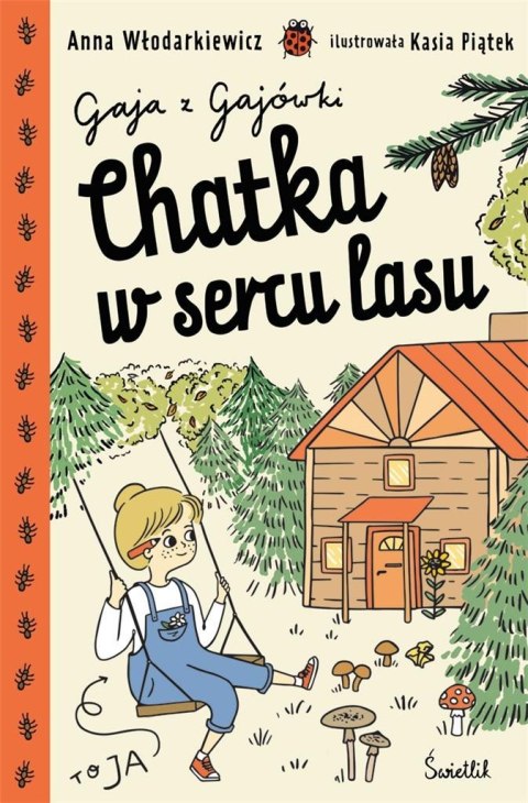 Gaja z Gajówki T.1 Chatka w sercu lasu