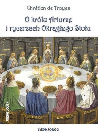 O królu Arturze i rycerzach Okrągłego Stołu