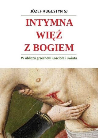 Intymna więź z Bogiem. W obliczu grzechów Kościoła