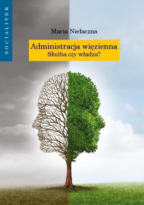 Administracja więzienna. Służba czy władza?