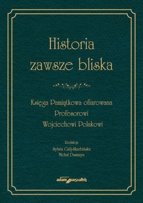 Historia zawsze bliska