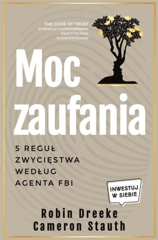 Moc zaufania. 5 reguł zwycięstwa według agenta FBI