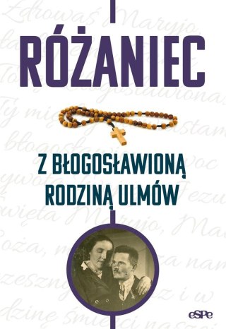 Różaniec z błogosławioną rodziną Ulmów