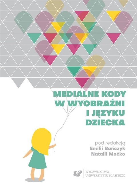 Medialne kody w wyobraźni i języku dziecka