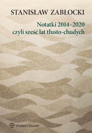 Notatki 20142020, czyli sześć lat tłusto-chudych