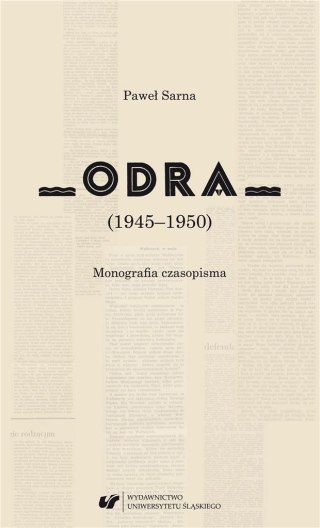 Odra (1945-1950). Monografia czasopisma