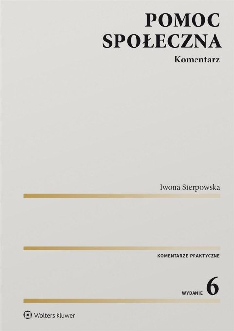 Pomoc społeczna. Komentarz w.6