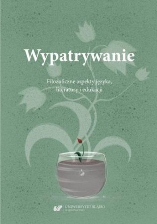 Wypatrywanie. Filozoficzne aspekty języka..