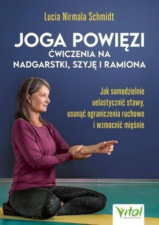 Joga powięzi - ćwiczenia na nadgarstki, szyję...