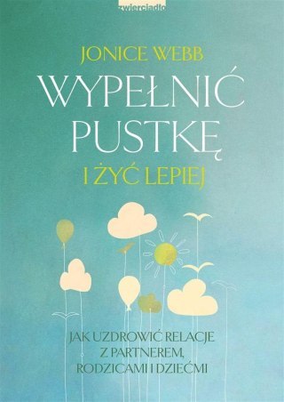 Wypełnić pustkę i żyć lepiej