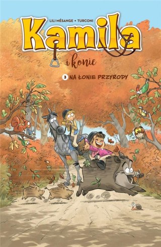 Kamila i Konie T.3 Na łonie przyrody w.2023