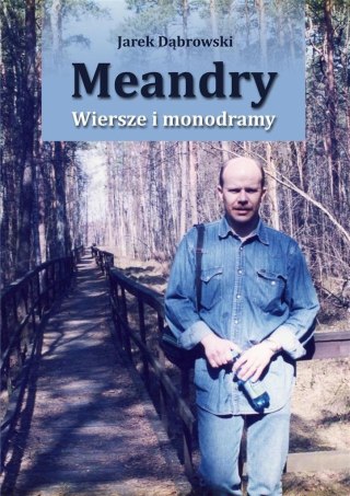 Meandry. Wiersze i monodramy