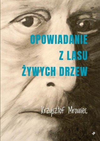 Opowiadanie z lasu żywych drzew