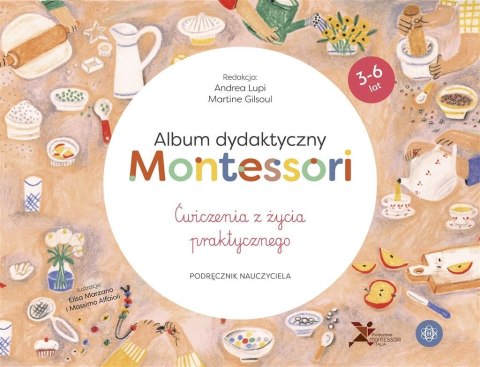 Album dydaktyczny Montessori. Ćwiczenia z życia...