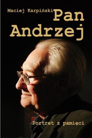 Pan Andrzej. Portret z pamięci