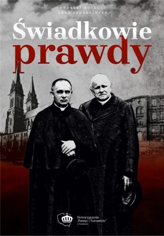 Świadkowie prawdy. Duchowni katoliccy...