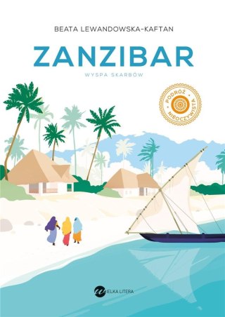 Zanzibar. Wyspa skarbów