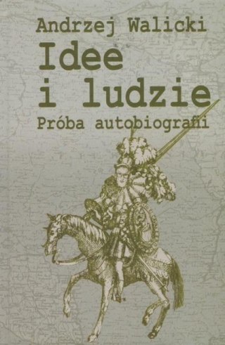 Idee i ludzie Próba autobiografii