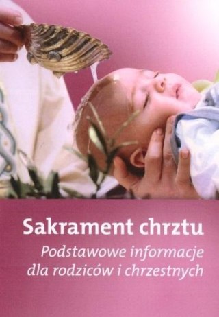 Sakrament chrztu - Podstawowe informacje dla..