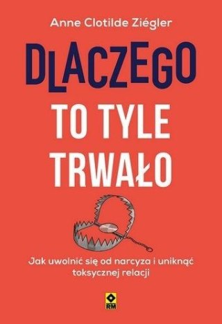 Dlaczego to tyle trwało Jak uwolnić się od...