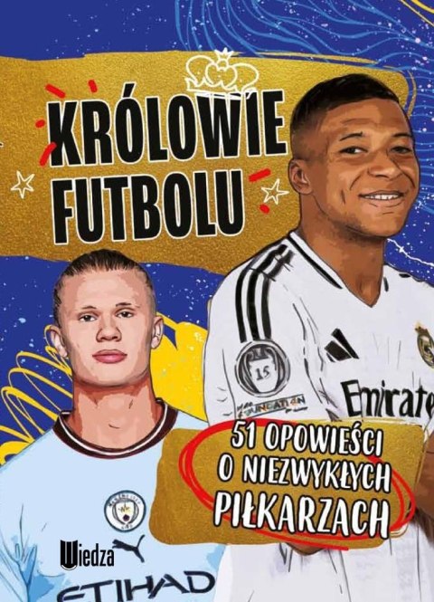 Królowie futbolu. 51 opowieści o niezwykłych...