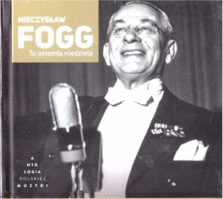 Mieczysław Fogg. To ostatnia niedziela + CD