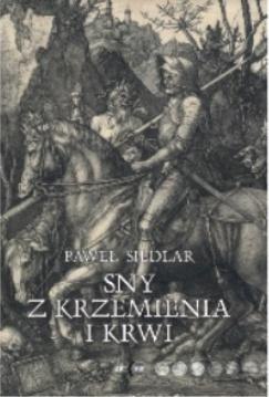 Sny z krzemienia i krwi