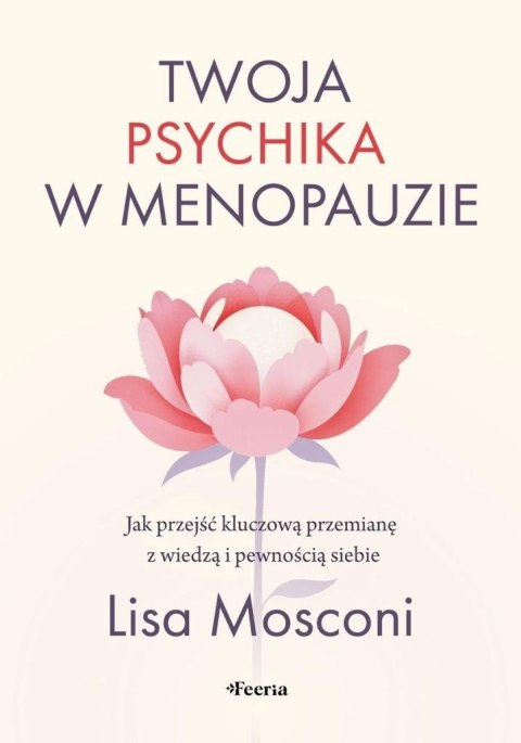 Twoja psychika w menopauzie. Jak przejść...