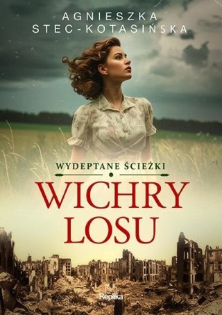 Wydeptane ścieżki T.1 Wichry losu