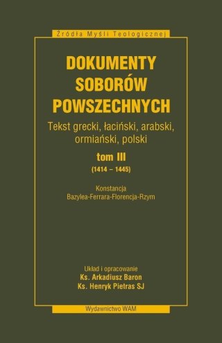 Dokumenty Soborów Powszechnych T.3 (1414-1445) BR