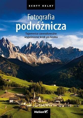 Fotografia podróżnicza. Tajemnice zawodowców...