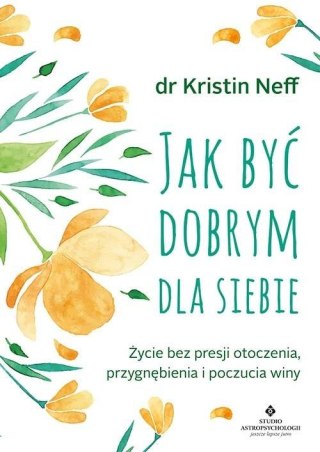 Jak być dobrym dla siebie