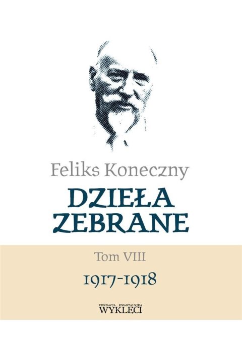 Feliks Koneczny. Dzieła zebrane T.8