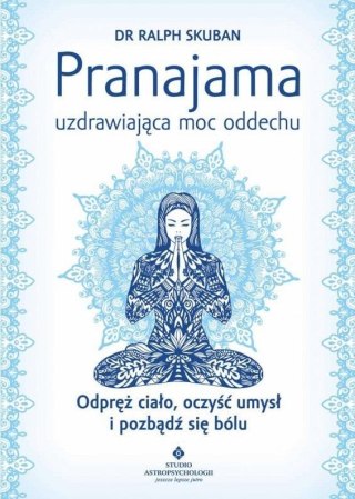 Pranajama uzdrawiająca moc oddechu