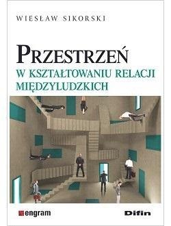 Przestrzeń w kształtowaniu relacji międzyludzkich