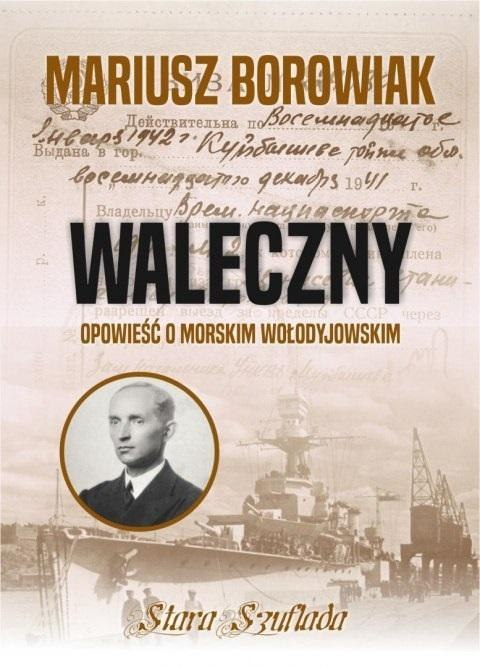 Waleczny. Opowieść o morskim Wołodyjowskim