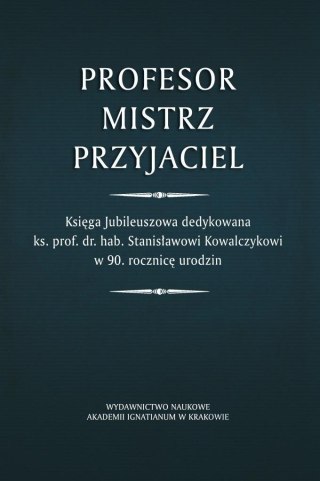 Profesor. Mistrz. Przyjaciel