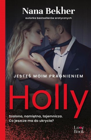 Jesteś moim pragnieniem. Holly