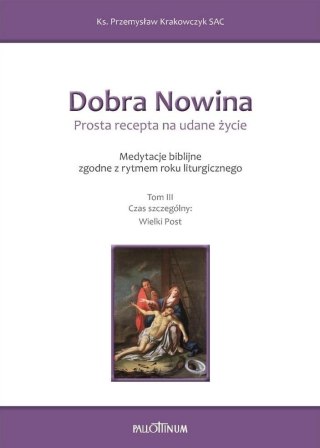 Dobra Nowina. Prosta recepta na udane życie T.3