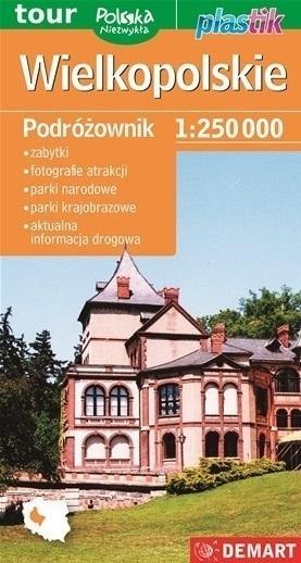 Wielkopolskie. Podróżownik 1:250 000 Wielkopolskie. Podróżownik 1:250 000