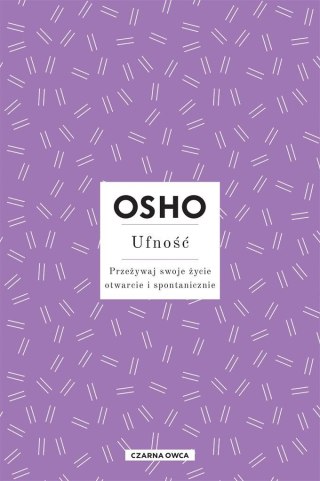 Osho Insights. Ufność. Przeżywaj swoje życie..