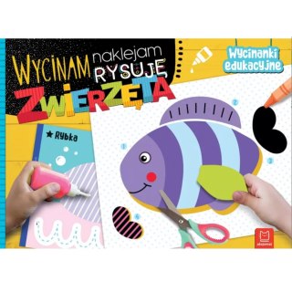 WYCINANKI EDUKACYJNE NAKLEJAM RYSUJĘ ZWIERZĄTKA