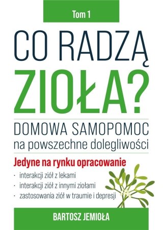 Co radzą zioła? T.1